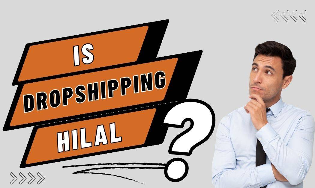 Is Dropshipping halal? A guide according to hadiths